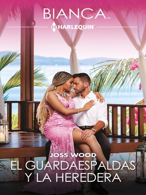 El guardaespaldas y la heredera - ebook
